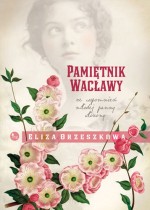 Pamiętnik Wacławy. Ze wspomnień młodej panny