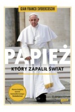 Papież, który zapalił świat