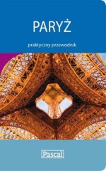 Paryż - praktyczny przewodnik