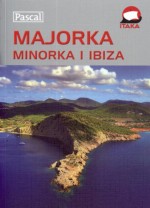 Majorka, Minorka i Ibiza. Przewodnik