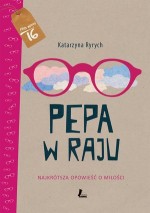 Pepa w raju. Najkrótsza opowieść o miłości