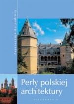 Perły polskiej architektury. Zaproszenie do podróży