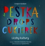 Pestka, drops, cukierek. Liczby Kultury