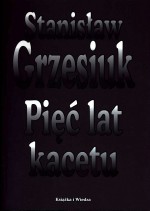 Pięć lat kacetu