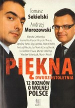 Piękna dwudziestoletnia. 12 rozmów o wolnej Polsce