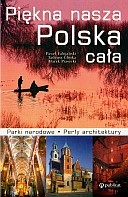 PIĘKNA NASZA POLSKA CAŁA BR. PUBLICAT 978-83-245-1510-3