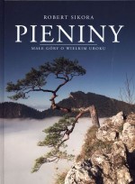 Pieniny. Małe góry o wielkim uroku