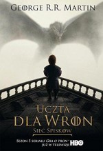 Pieśń Lodu i Ognia. Tom IV. Uczta dla wron, część 2: Sieć spisków [Gra o Tron] (wydanie filmowe)