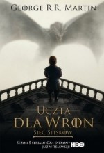 Pieśń Lodu i Ognia. Tom IV. Uczta dla wron, część 2: Sieć spisków [Gra
o Tron] (wydanie filmowe)