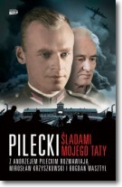 Pilecki. Śladami mojego taty