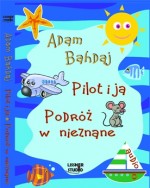 Pilot i ja Podróż w nieznane