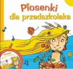 Piosenki dla przedszkolaka (+CD)