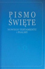 Pismo Święte Nowego Testamentu i Psalmy