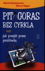 Pitagoras bez cyrkla, czyli jak przejść przez pocztówkę