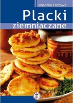 Placki ziemniaczane. Smaczne i zdrowe