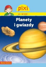 Pixi. Ja Wiem. Planety i gwiazdy