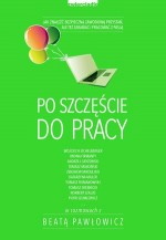 Po szczęście do pracy