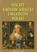 Poczet królów, książąt i władców Polski.