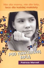 Pod turkusową taflą