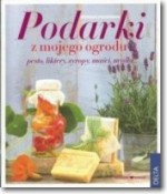 Podarki z mojego ogrodu: pesto, likiery, syropy