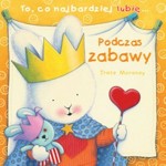 To, co najbardziej lubię - Podczas zabawy