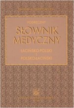 Podręczny słownik medyczny łacińsko-polski i polsko-łaciński