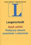 Język polski. Podręczny słownik synonimów i antonimów