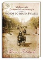 Podróż do miasta świateł. Róża z Wolskich