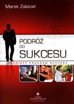 Podróż do sukcesu. Osobisty program sukcesu