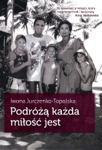 Podróżą każda miłość jest