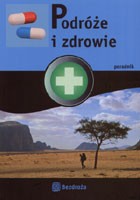 Podróże i zdrowie. Poradnik