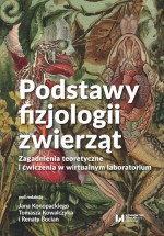 Podstawy fizjologii zwierząt. Zagadnienia teoretyczne i ćwiczenia w wirtualnym laboratorium