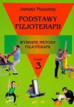 Podstawy fizjoterapii. Wybrane metody fizjoterapii. Część 3