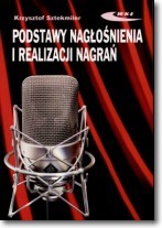 Podstawy nagłośnienia i realizacji nagrań