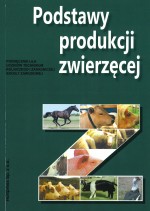 Podstawy produkcji zwierzęcej. Podręcznik dla uczniów technikum rolniczego i Z.Sz.Zawodowej