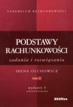 Podstawy rachunkowości . Część 2. Vademecum rachunkowości . Zadania i rozwiązania