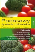 Podstawy żywienia człowieka. Podstawy żywienia i higieny. Część 1