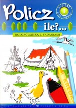 Policz ile?... 5-6 lat. Kolorowanka z zadaniami. Część 1