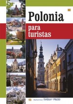 Polonia para turistas. Polska dla turysty. Wersja hiszpańska