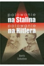 Polowanie na Stalina. Polowanie na Hitlera