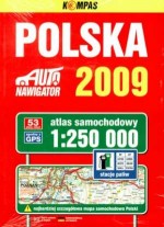 Polska 2009 auto-nawigator. Atlas samochodowy 1:250 000