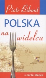 POLSKA NA WIDELCU OP. CARTA BLANCA 83-89917-06-8