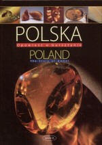 Polska. Opowieść o bursztynie (polsko-angielska)