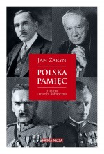 Polska pamięć. O historii i polityce historycznej