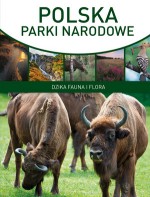 Polska. Parki narodowe. Dzika fauna i flora