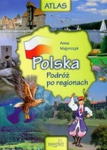 Polska. Podróż po regionach