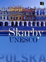 Polska. Skarby UNESCO