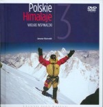 Polskie Himalaje. Wielkie wspinaczki. Tom 3 + DVD