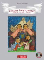 Polskie świętowanie. Adwent, Gody, Zapusty