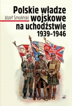 Polskie władze wojskowe na uchodźstwie 1939-1946